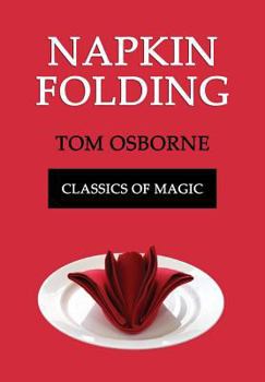 Paperback Napkin Folding (Classics of Magic) Book