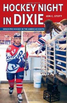 Paperback Hockey Night in Dixie: Minor Pro Hockey in the American South Book