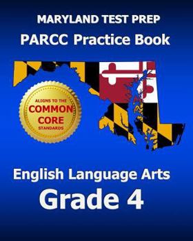 Paperback Maryland Test Prep Parcc Practice Book English Language Arts Grade 4 Book