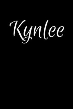 Paperback Kynlee: Notebook Journal for Women or Girl with the name Kynlee - Beautiful Elegant Bold & Personalized Gift - Perfect for Lea Book