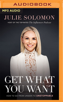 Audio CD Get What You Want: How to Go from Unseen to Unstoppable Book