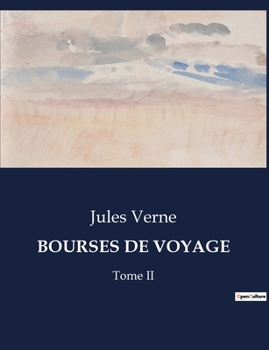Paperback Bourses de Voyage: Tome II [French] Book
