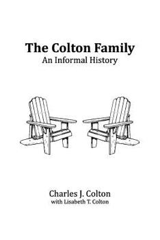 Paperback The Colton Family: An Informal History Book