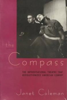 Paperback The Compass: The Improvisational Theatre That Revolutionized American Comedy Book