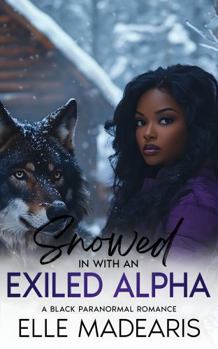Paperback Snowed In with an Exiled Alpha Book