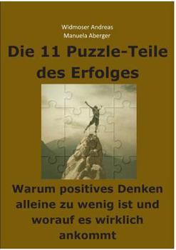 Paperback Die 11 Puzzle-Teile des Erfolges - Warum positives Denken alleine zu wenig ist und worauf es wirklich ankommt [German] Book