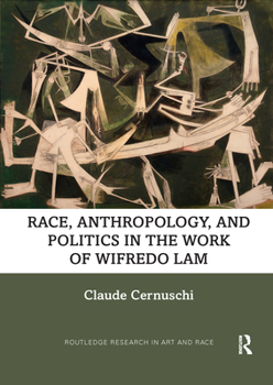 Paperback Race, Anthropology, and Politics in the Work of Wifredo Lam Book