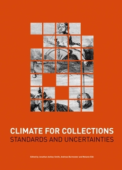 Paperback Climate for Collections: Standards and Uncertainties Book
