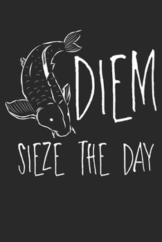 Paperback Carp Diem Fishing: Dot Grid Carp Diem Fishing / Journal Gift - Large ( 6 x 9 inches ) - 120 Pages -- Softcover Book