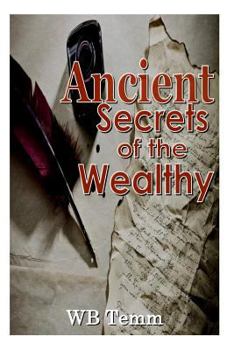 Paperback Ancient Secrets of the Wealthy: principles on how to succedd Book