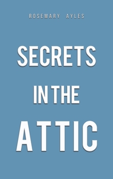 Hardcover Secrets in the Attic Book