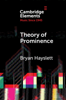 Paperback Theory of Prominence: Temporal Structure of Music Based on Linguistic Stress Book