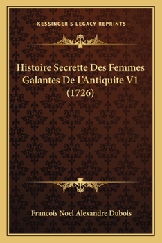 Paperback Histoire Secrette Des Femmes Galantes De L'Antiquite V1 (1726) [French] Book