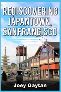 Paperback Rediscovering Japantown, San Francisco Book