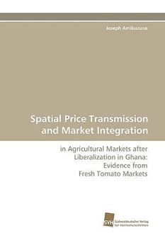 Paperback Spatial Price Transmission and Market Integration Book