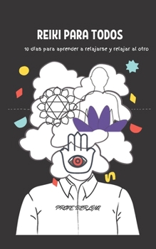 Paperback Reiki Para Todos: 10 d?as para aprender a relajarse y relajar al otro [Spanish] Book