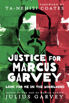 Paperback Justice for Marcus Garvey: Look for Me in the Whirlwind Book