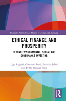 Hardcover Ethical Finance and Prosperity: Beyond Environmental, Social and Governance Investing Book