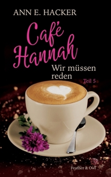 Paperback Café Hannah - Teil 5: Wir müssen reden [German] Book