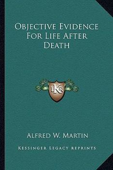 Paperback Objective Evidence For Life After Death Book