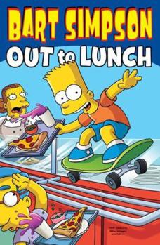 Paperback Bart Simpson: Out to Lunch Book