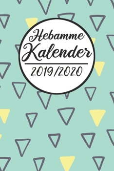 Hebamme Kalender 2019 / 2020: Hebamme Kalender 2019 2020 | Terminkalender A5, Hebamme Planer & Notizbuch (German Edition)