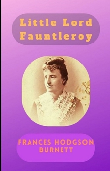 Paperback Little Lord Fauntleroy Illustrated edition Book