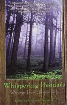 Paperback Whispering Deodars: Writings from Shimla Hills Book