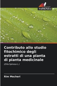 Paperback Contributo allo studio fitochimico degli estratti di una pianta di pianta medicinale [Italian] Book