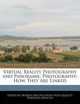 Paperback Virtual Reality Photography and Panoramic Photography: How They Are Linked Book