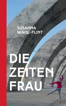 Paperback Die Zeitenfrau (German Edition) [German] Book