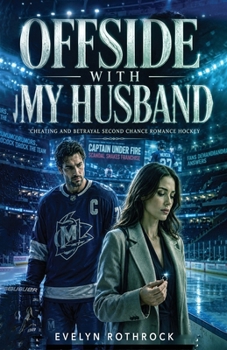 Paperback Offside With My Husband: Cheating and Betrayal Second Chance Romance Hockey Book