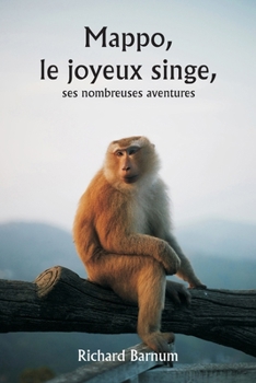 Paperback Mappo, le joyeux singe, ses nombreuses aventures [French] Book