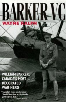 Hardcover Barker VC: William Barker, Canada's Most Decorated War Hero Book