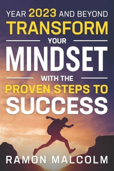Paperback Year 2023 And Beyond: Transform Your Mindset With The Proven Steps To Success Book
