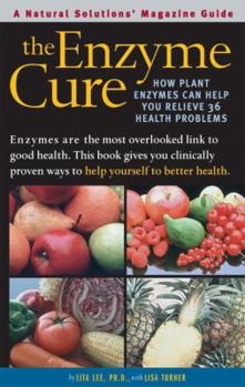 Paperback Enzyme Cure: How Plant Enzymes Can Help You Relieve 36 Health Problems Book