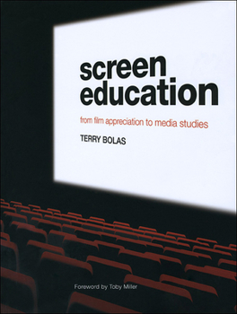 Paperback Screen Education: From Film Appreciation to Media Studies Book