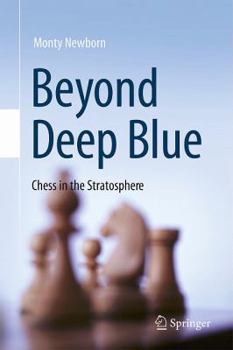 Hardcover Beyond Deep Blue: Chess in the Stratosphere Book