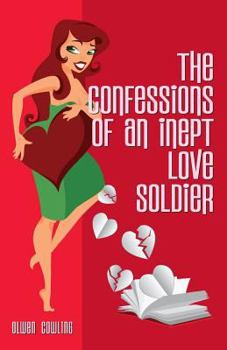 Paperback The Confessions of an Inept Love Soldier Book