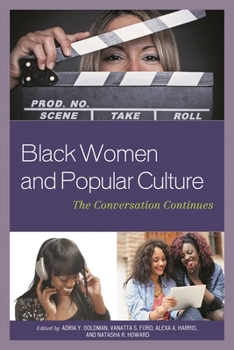 Hardcover Black Women and Popular Culture: The Conversation Continues Book