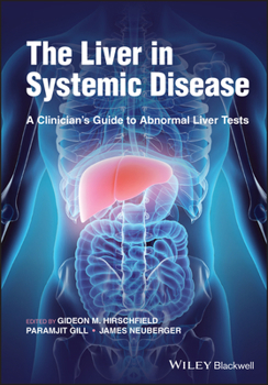 Hardcover The Liver in Systemic Disease: A Clinician's Guide to Abnormal Liver Tests Book