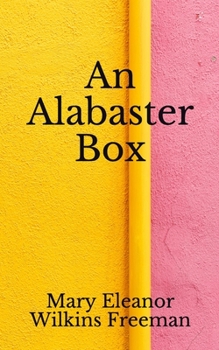 Paperback An Alabaster Box: (Aberdeen Classics Collection) Book