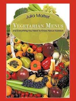 Paperback Vegetarian Menus: and Everything You Need To Know About Nutrition Book