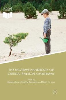 Paperback The Palgrave Handbook of Critical Physical Geography Book