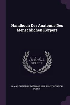Paperback Handbuch Der Anatomie Des Menschlichen Körpers Book