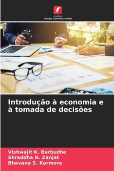 Paperback Introdução à economia e à tomada de decisões [Portuguese] Book