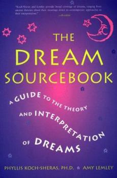 Paperback The Dream Sourcebook: A Guide to the Theory and Interpretation of Dreams Book