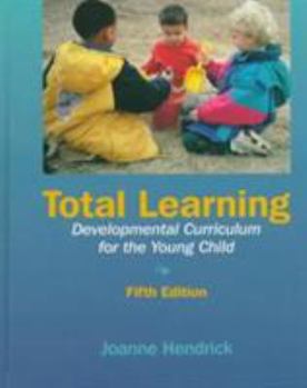 Hardcover Total Learning: Developmental Curriculum for the Young Child (5th Edition) Book