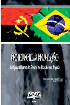 Sociologia & Educação: Múltiplos Olhares Do Ensino No Brasi (Portuguese Edition)