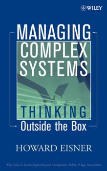Hardcover Managing Complex Systems: Thinking Outside the Box Book